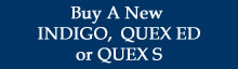 Buy A New INDIGO, QUEX ED or QUEX S